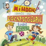 *Minden, amit az egészségedről tudni kell!